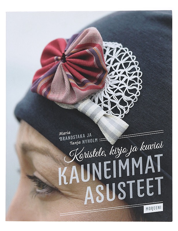 Koristele, kirjo ja kuvioi kauneimmat asusteet - Brandstaka, Maria - Tietokirjat ja oppaat - 10105488076 - 0