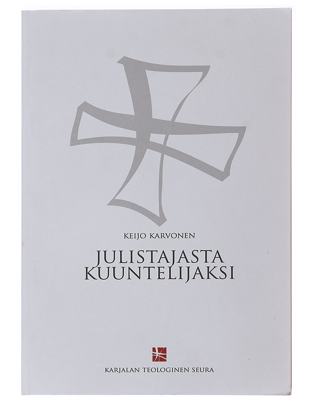 Julistajasta kuuntelijaksi - Karvonen, Keijo - Elämäkerrat ja muistelmat - 10105488109 - 0