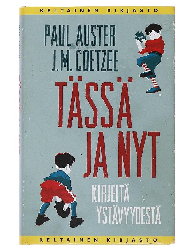 Tässä ja nyt : kirjeitä ystävyydestä - Auster, Paul - Romaanit ja novellit - 10105488112 - 0