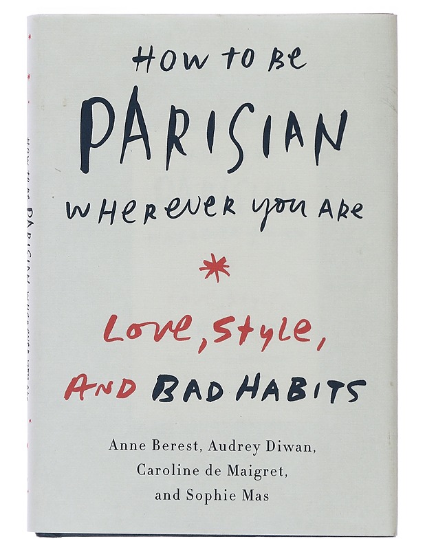 How to be Parisian  - Berest, Anne - Tietokirjat ja oppaat - 10105488160 - 0
