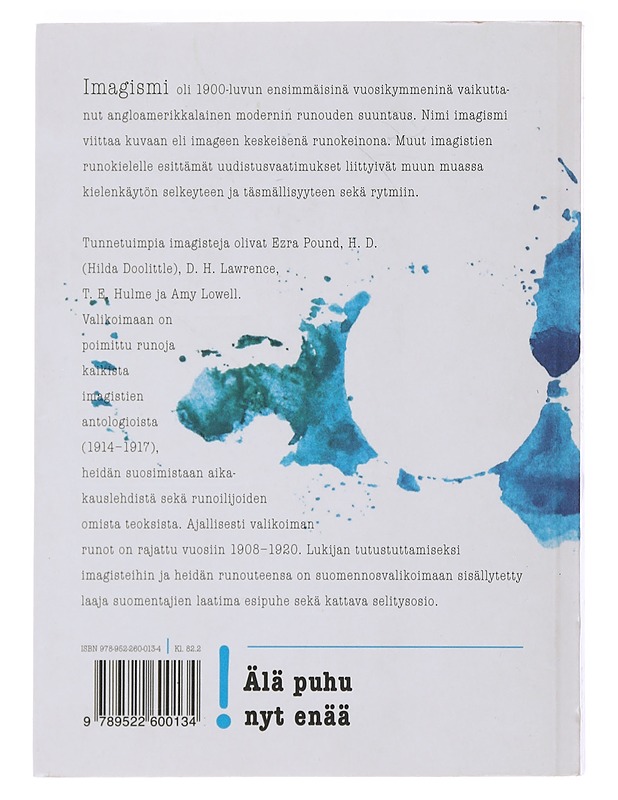 Älä puhu nyt enää : imagistien runoutta - Hulme, T. E. - Historiakirjat - 10105488201 - 1