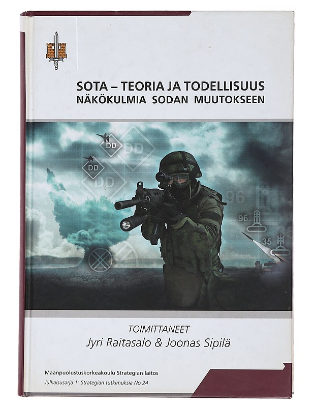 Sota - teoria ja todellisuus - Raitasalo, Jyri - Tietokirjat ja oppaat - 10105488250 - 0