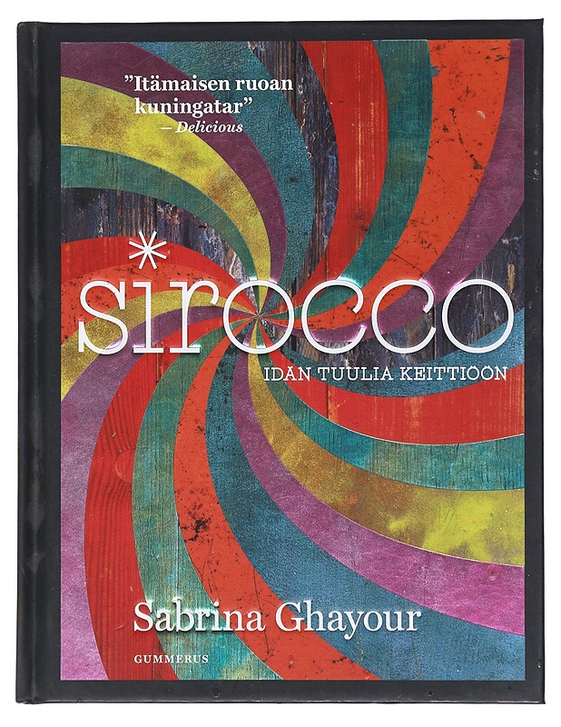 Sirocco : idän tuulia keittiöön - Ghayour, Sabrina - Ruokakirjat - 10105488302 - 0
