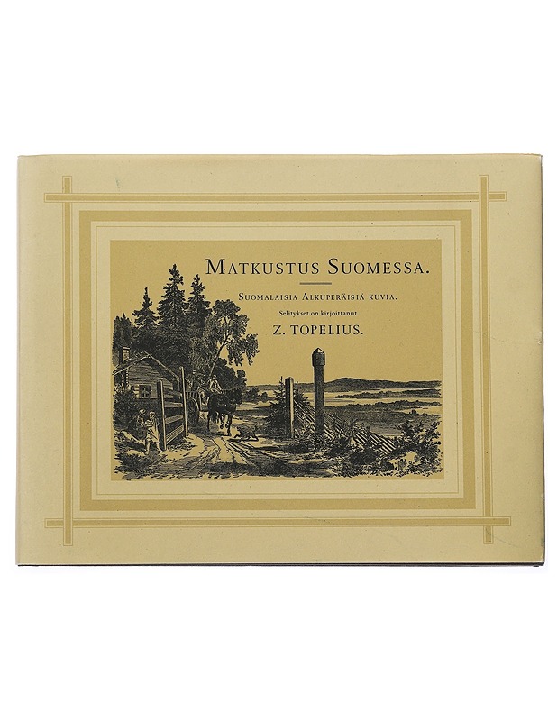 Matkustus Suomessa - Topelius, Zacharias - Historiakirjat - 10105488319 - 0