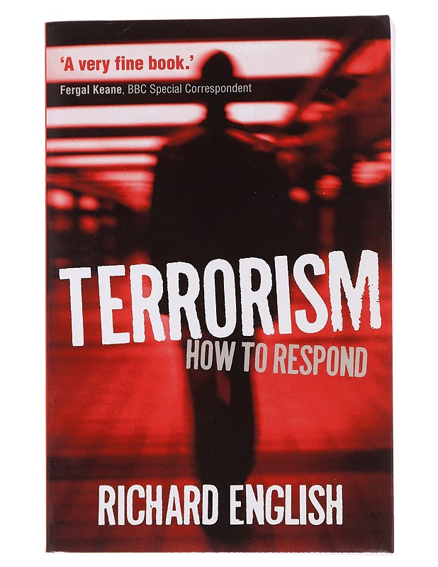 Terrorism : how to respond - Richard English - Tietokirjat ja oppaat - 10105488332 - 0