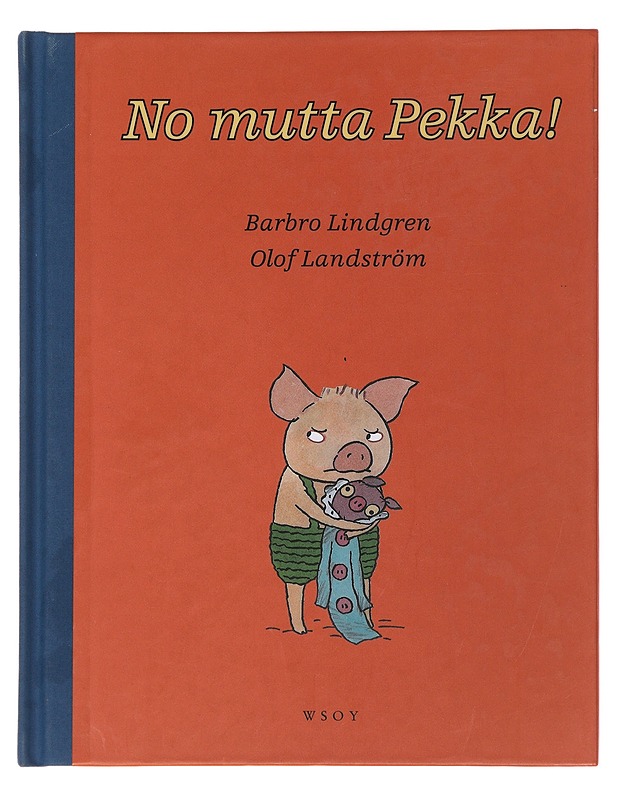 No mutta Pekka! - Lindgren, Barbro - Lastenkirjat - 10105488348 - 0