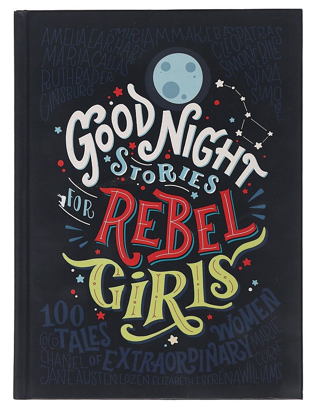 Good night stories for rebel girls / 100 tales of extraordinary women - Favilli, Elena - Lastenkirjat - 10105488351 - 0