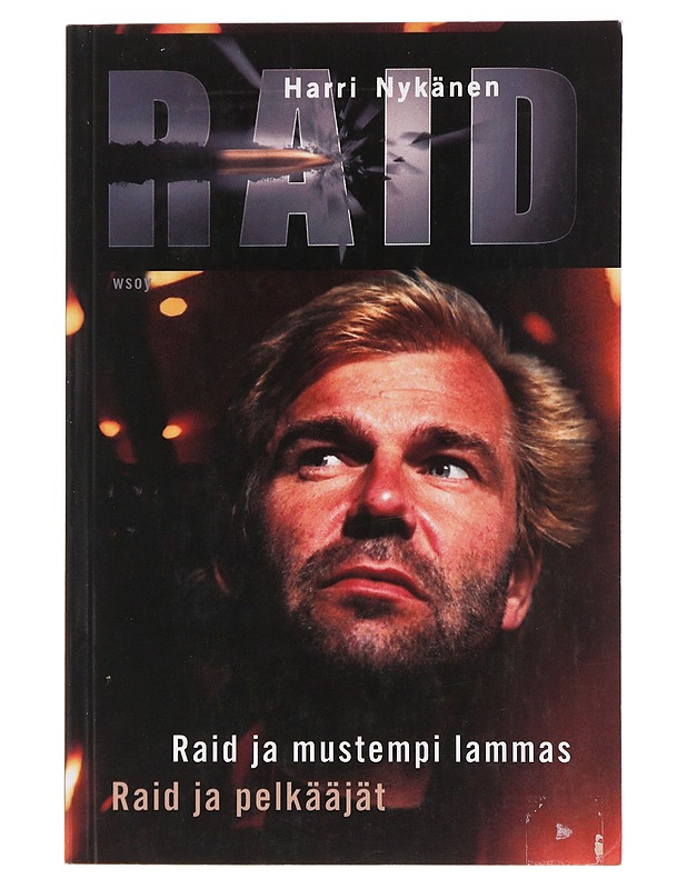 Raid ja mustempi lammas ; Raid ja pelkääjät - Harri Nykänen - Jännitys ja dekkarit - 10105488364 - 0