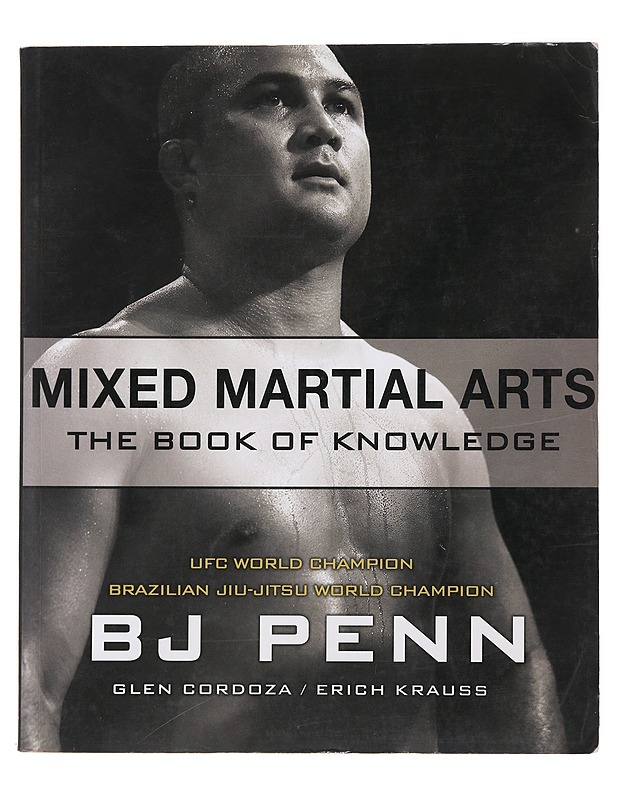 Mixed Martial Arts: The Book of Knowledge - Penn, B. J.; Krauss, Eric - Tietokirjat ja oppaat - 10105488379 - 0