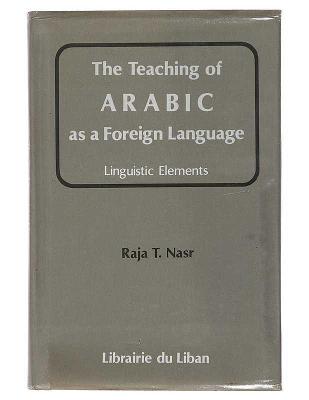 The Teaching of Arabic as a Foreign Language - Raja T. Nasr§ - Tietokirjat ja oppaat - 10105488401 - 0