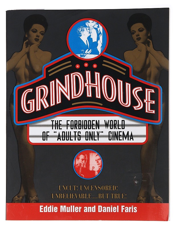 Grindhouse: The Forbidden History of Adults Only Cinema - Muller, Eddie - Historiakirjat - 10105488407 - 0