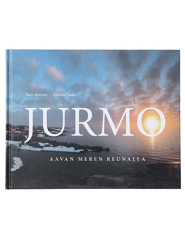 Jurmo : aavan meren reunalla - Auvinen, Kari - Taide- ja kulttuurikirjat - 10105488419 - 0