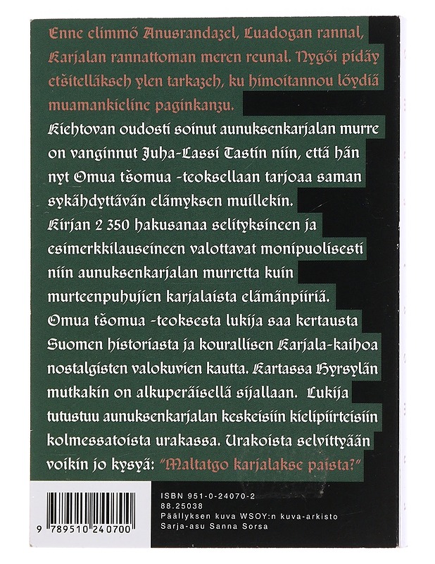 OMUA TSOMUA : KARJALAN KIELEN SANAKNIIGU AUNUKSEN KARJALAN MURDEHEN LIBO LIVVIN KIELEN MUGAH - JUHA-LASSI TAST - Tietokirjat ja oppaat - 10105488428 - 1