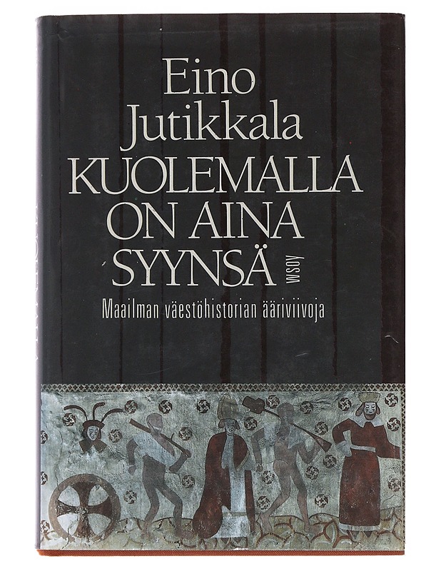 Kuolemalla on aina syynsä : maailman väestöhistorian ääriviivoja - Eino Jutikkala - Historiakirjat - 10105488460 - 0