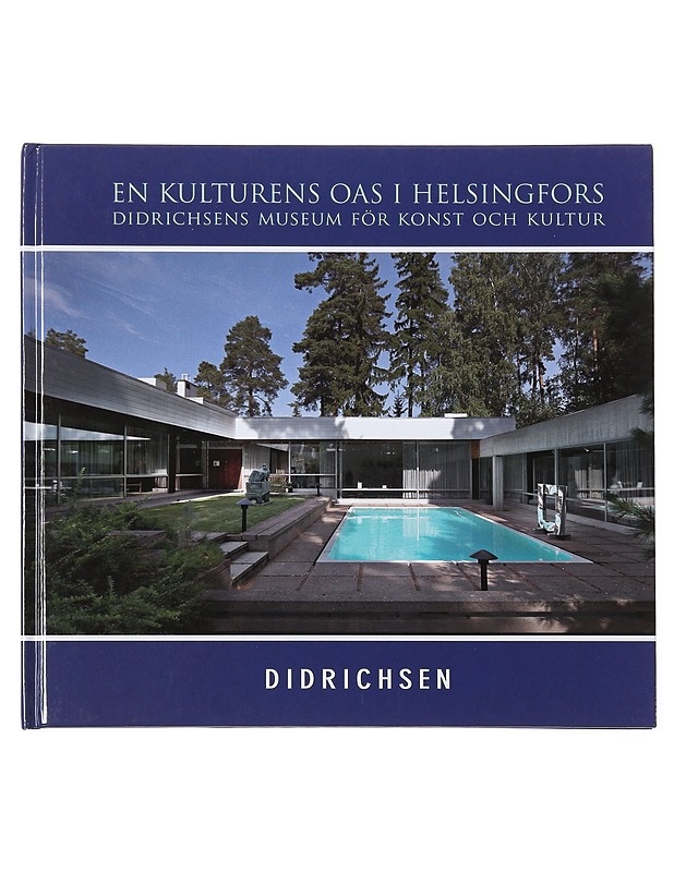 En kulturens oas i Helsingfors : Didrichsens museum för konst och kultur - Didrichsen, Maria - Historiakirjat - 10105488485 - 0