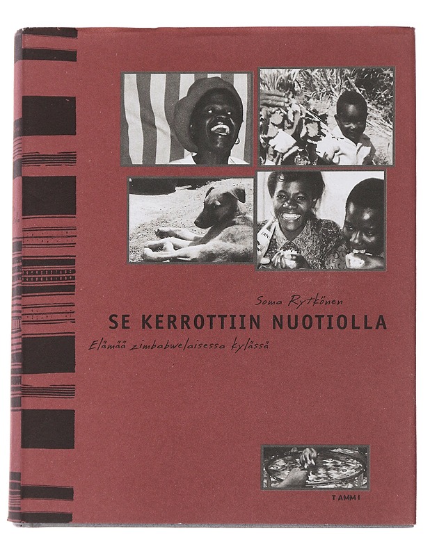 Se kerrottiin nuotiolla : elämää zimbabwelaisessa kylässä - Rytkönen, Soma - Elämäkerrat ja muistelmat - 10105488609 - 0