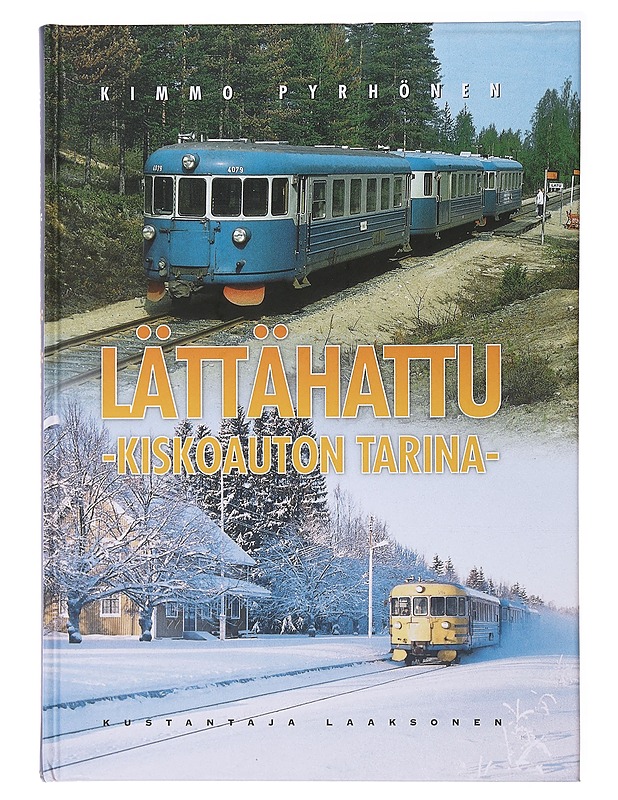 Lättähattu : kiskoauton tarina - Kimmo Pyrhönen - Tietokirjat - 10105488629 - 0