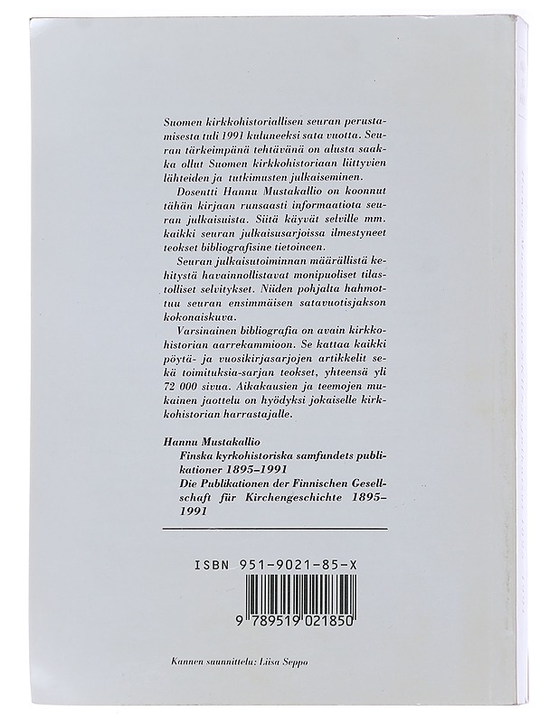 Suomen kirkkohistoriallisen seuran julkaisut 1895-1991 = Finska kyrkohistoriska samfundets publikationer 1895-1991 = Die Publikationen der Finnischen Gesellschaft fu?r Kirchengesch - Historiakirjat - 10105488649 - 1