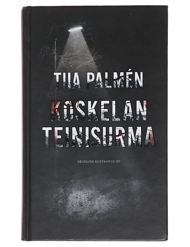 Koskelan teinisurma - Tiia Palmén - Elämäkerrat ja muistelmat - 10105488666 - 0