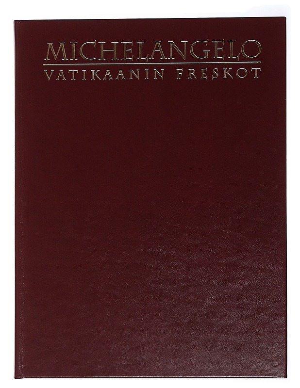 Michelangelo : Vatikaanin freskot - De Vecchi, Pierluigi - Historiakirjat - 10105488697 - 0