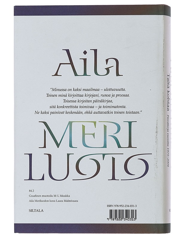 Tältä kohtaa : päiväkirja vuosilta 1975-2004 - Meriluoto, Aila - Elämäkerrat ja muistelmat - 10105488693 - 1