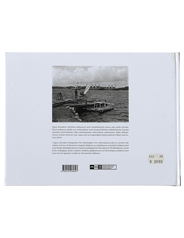 Foto Signe Brander : valokuvia Helsingistä ja helsinkiläisistä vuosilta 1907-1913 = fotografier av Helsingfors och Helsingforsbor 1907-1913 - Brander, Signe - Historiakirjat - 10105488709 - 1