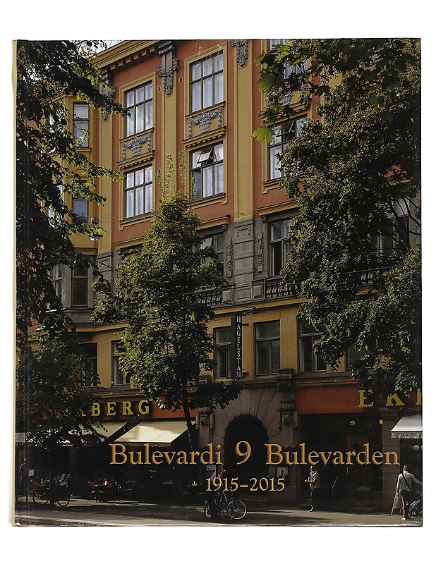 Bulevardi 9 = Bulevarden 9 : 1915-2015 - Nurminen, Annikki - Historiakirjat - 10105488727 - 0
