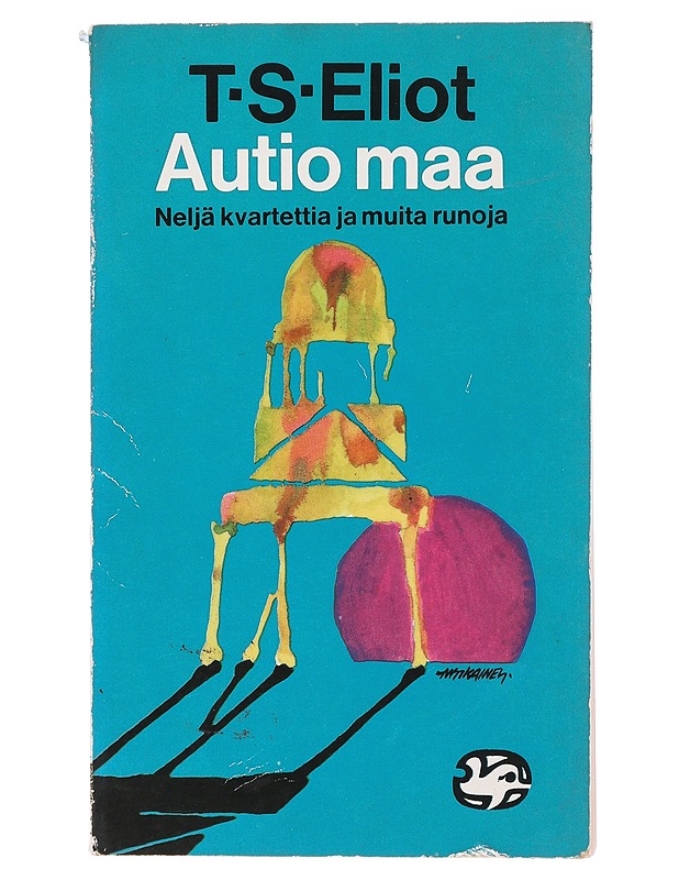 Autio maa: neljä kvartettia ja muita runoja - Eliot T. S. - Romaanit ja novellit - 10105488733 - 0