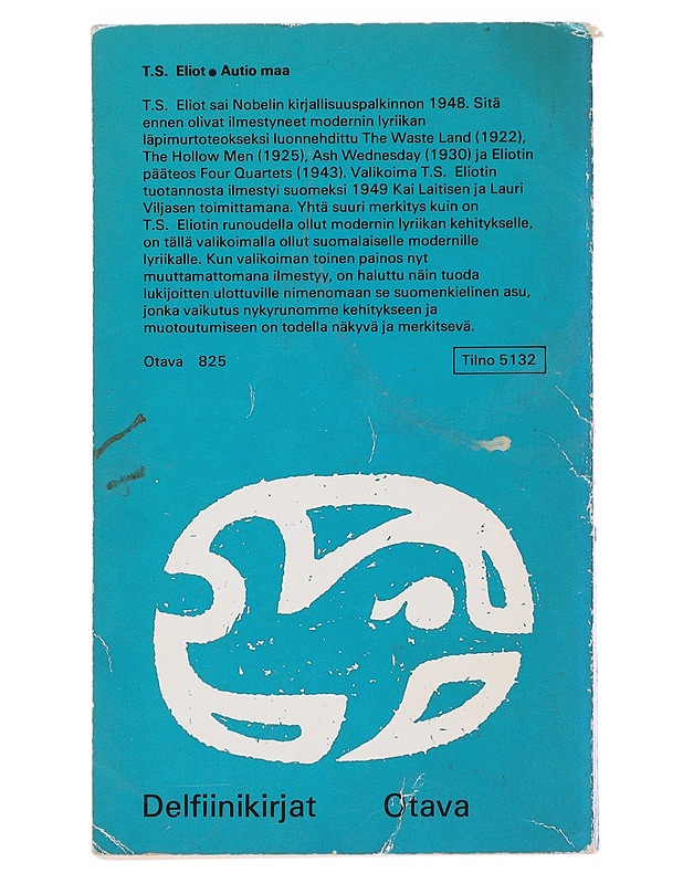 Autio maa: neljä kvartettia ja muita runoja - Eliot T. S. - Romaanit ja novellit - 10105488733 - 1