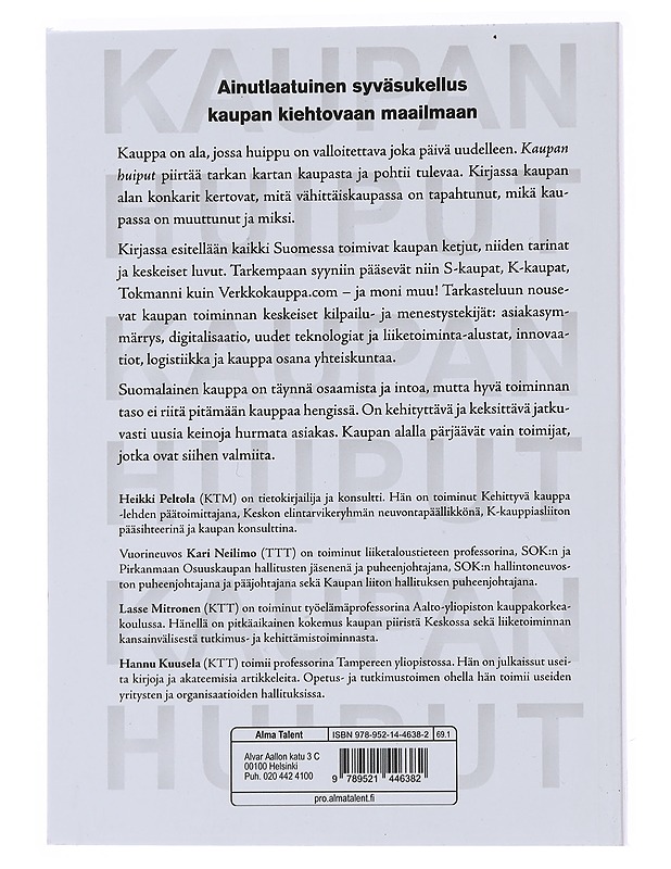 Kaupan huiput : kun hyvä ei riitä - Peltola, Heikki - Tietokirjat ja oppaat - 10105488740 - 1