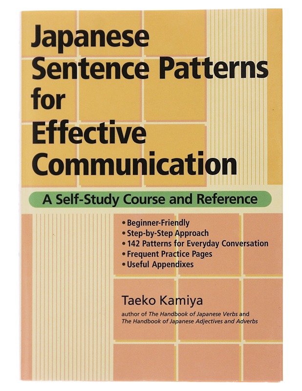 Japanese Sentence Patterns for Effective Communication: A Self-Study Course and Reference - Kamiya, Taeko - Tietokirjat ja oppaat - 10105488770 - 0