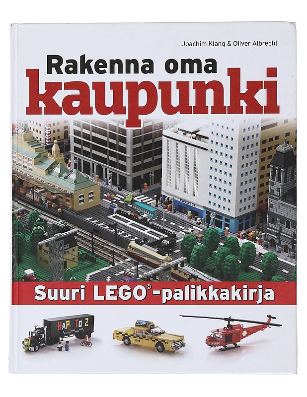 Rakenna oma kaupunki : suuri Lego-palikkakirja - Klang, Joachim - Tietokirjat ja oppaat - 10105488769 - 0