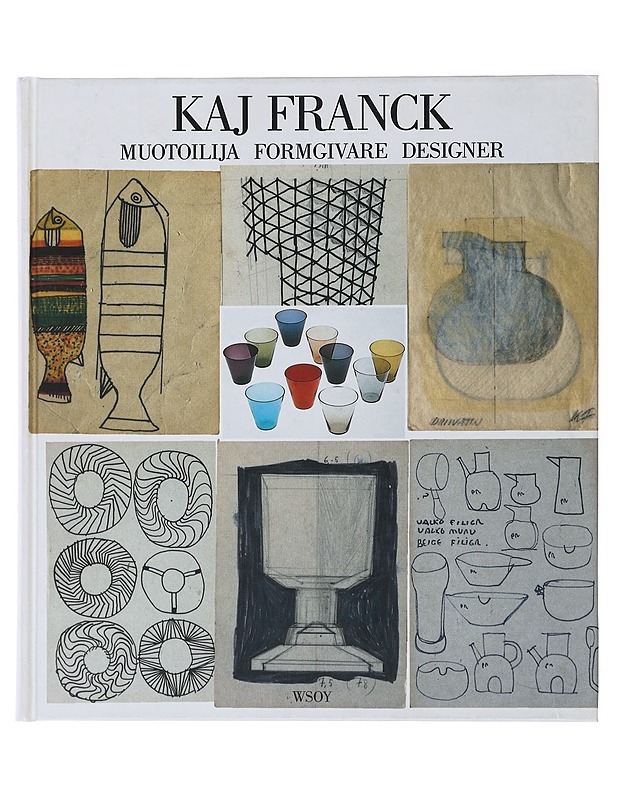 Kaj Franck : muotoilija = formgivare = designer - Kalin, Kaj - Tietokirjat ja oppaat - 10105488889 - 0