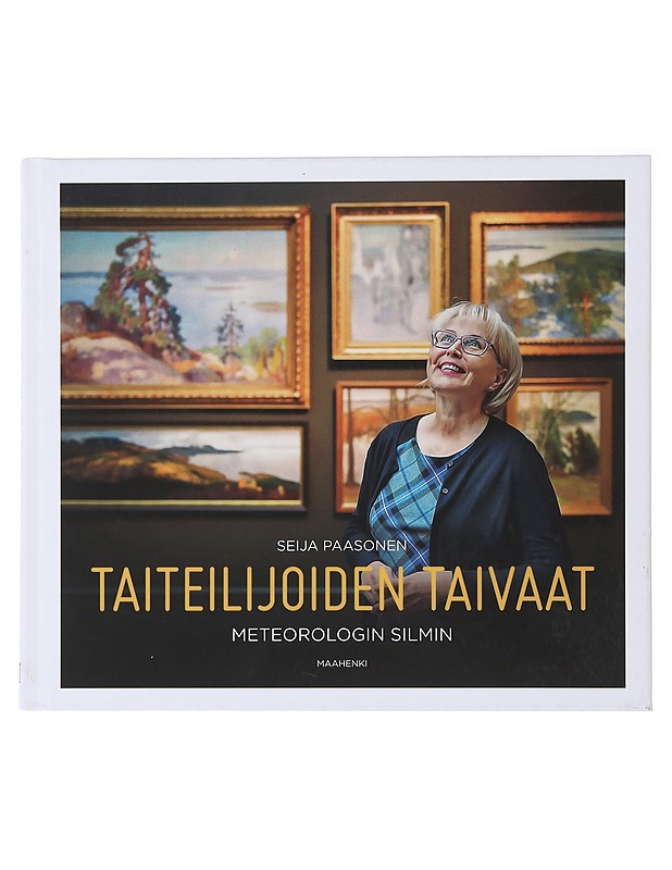 Taiteilijoiden taivaat : meteorologin silmin - Paasonen, Seija - Historiakirjat - 10105488959 - 0
