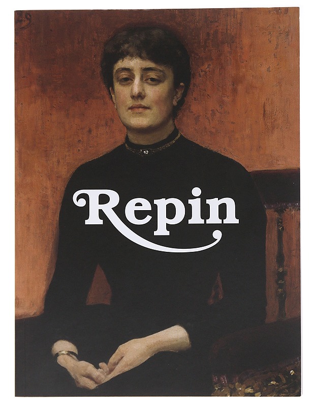 Repin : vene suurmeistri elu ja looming Soomes : näitus Kadrioru kunstimuuseumis  = Repin : zhizni tvortshetsvo velikogo russkogo mastera v Finljandii : vystavka v Kadriorgskom hud - Tietokirjat ja oppaat - 10105488995 - 0