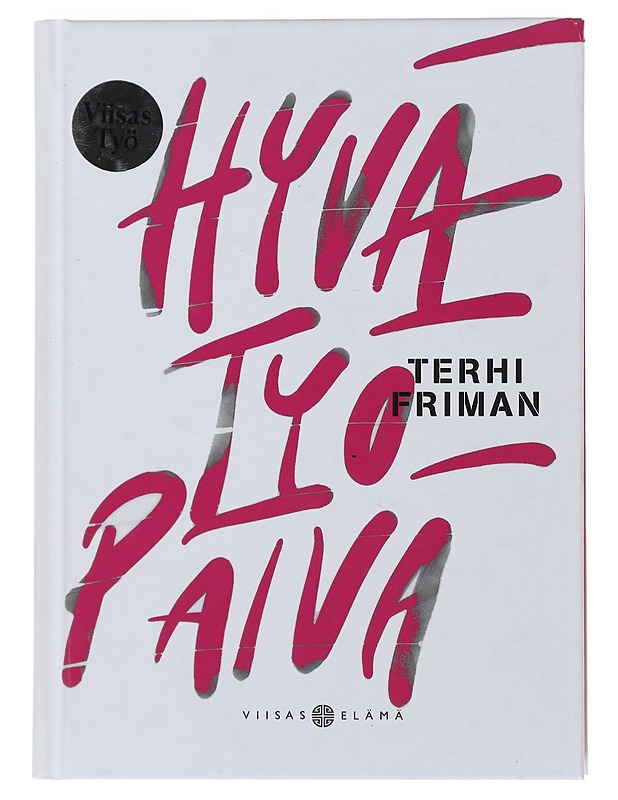 Hyvä työpäivä - Terhi Friman - Hyvinvointikirjat - 10105488994 - 0