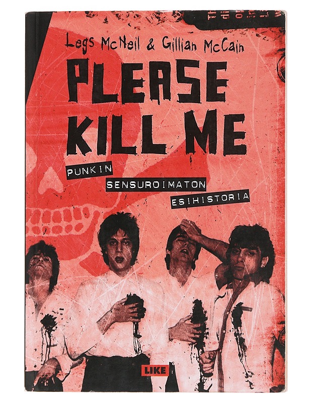 Please kill me : punkin sensuroimaton esihistoria - McNeil, Legs - Historiakirjat - 10105489000 - 0