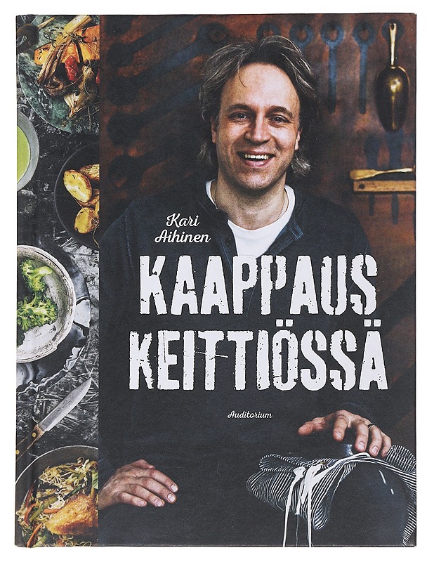 Kaappaus keittiössä - Aihinen, Kari - Ruokakirjat - 10105489008 - 0