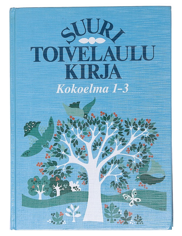 Suuri toivelaulukirja : kokoelma 1-3 - Henriksson, Raimo - Musiikki- ja elokuvakirjat - 10105489013 - 0