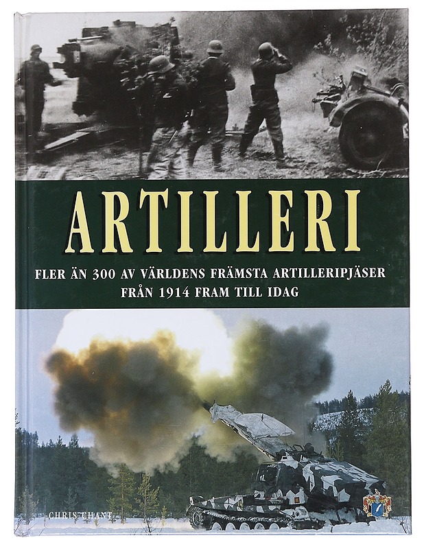 Artilleri / fler än 300 av världens främsta artilleripjäser från 1914 fram till idag - Chant, Christopher - Historiakirjat - 10105489035 - 0