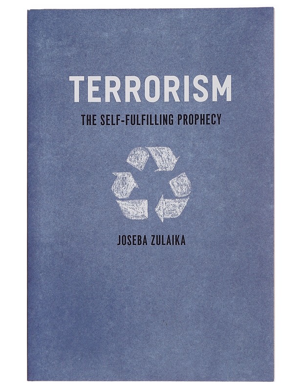 Terrorism: The Self-Fulfilling Prophecy - Tietokirjat - 10105489047 - 0