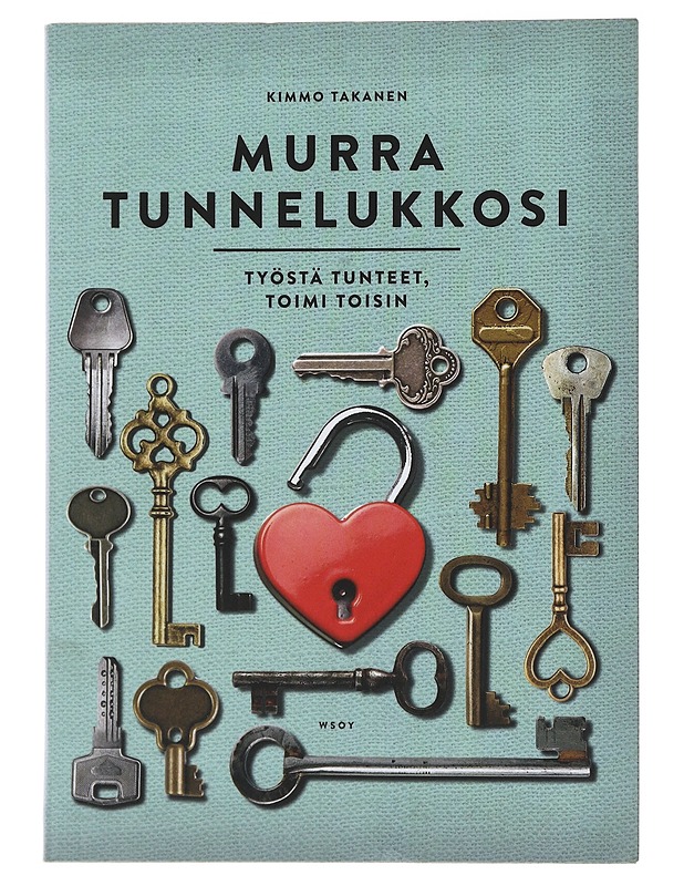 Murra tunnelukkosi : työstä tunteet, toimi toisin - Kimmo Takanen - Tietokirjat ja oppaat - 10105489078 - 0