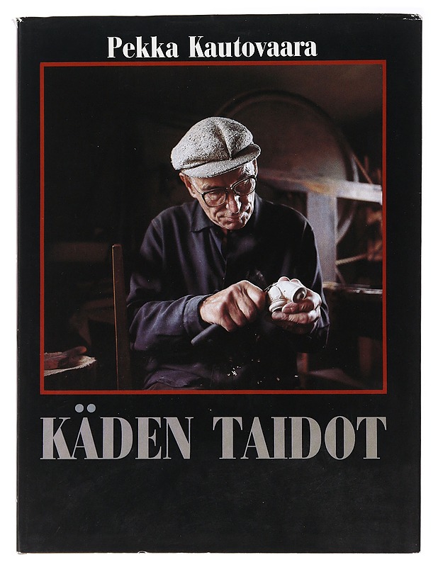 Käden taidot - Kautovaara, Pekka - Tietokirjat ja oppaat - 10105489127 - 0