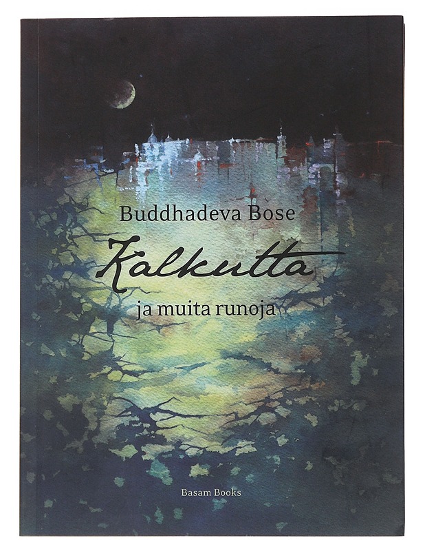 Kalkutta ja muita runoja - Bose, Buddhadeva - Runot ja näytelmät - 10105489143 - 0