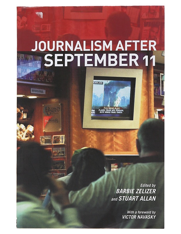 Journalism after September 11 - Allan, Stuart - Tietokirjat ja oppaat - 10105489157 - 0