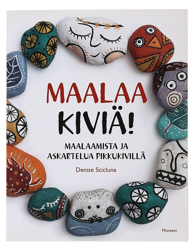 Maalaa kiviä! - Scicluna, Denise - Tietokirjat ja oppaat - 10105489171 - 0