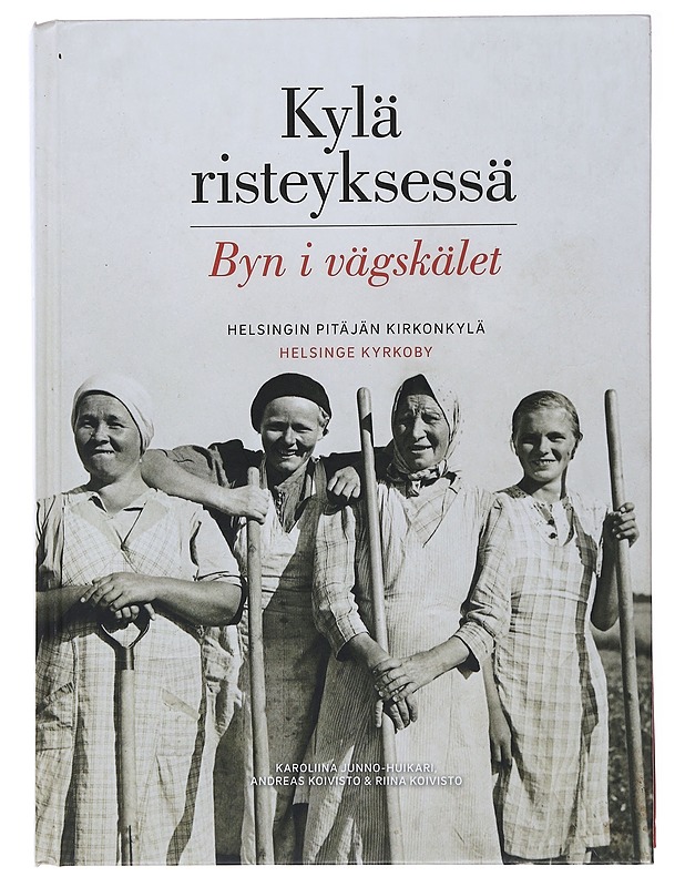 Kylä risteyksessä - Karoliina Junno-Huikari - Historiakirjat - 10105489181 - 0