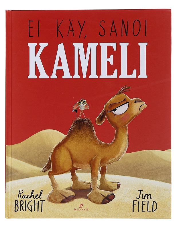 Ei käy, sanoi kameli - Bright, Rachel - Lastenkirjat - 10105489188 - 0
