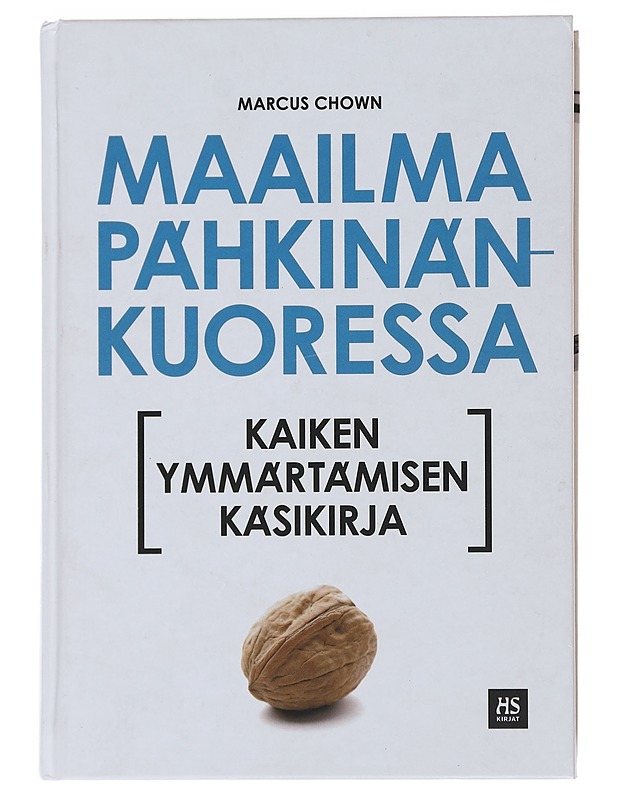 Maailma pähkinänkuoressa : kaiken ymmärtämisen käsikirja - Chown, Marcus - Historiakirjat - 10105489195 - 0
