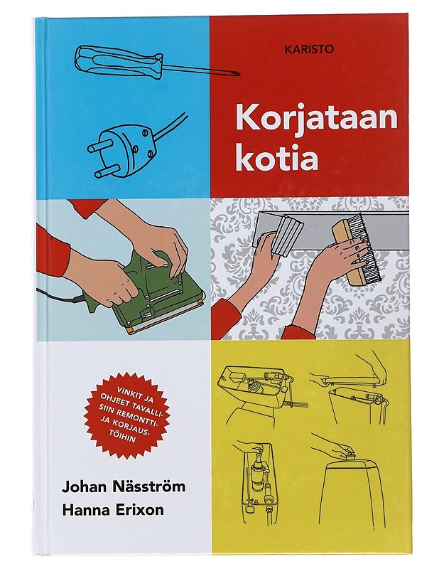 Korjataan kotia - Näsström, Johan - Tietokirjat ja oppaat - 10105489237 - 0